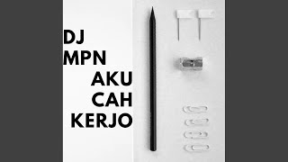 Download lagu AKU CAH KERJO mp3