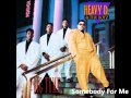 Heavy D & The Boyz - Big Tyme - Somebody For Me