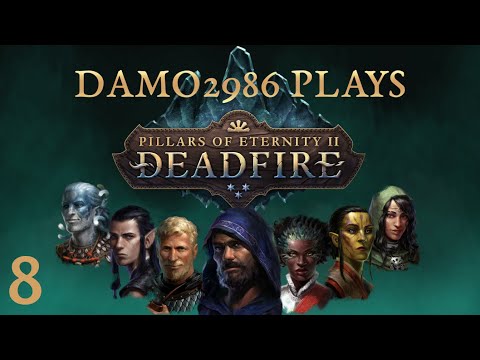 Let's Play Pillars of Eternity 2: Deadfire - Part 8