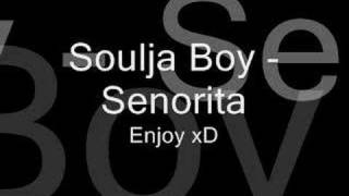 Soulja Boy-Senorita