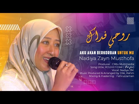 Nadiya Z.M - Rouhi Fidak | روحي فداك