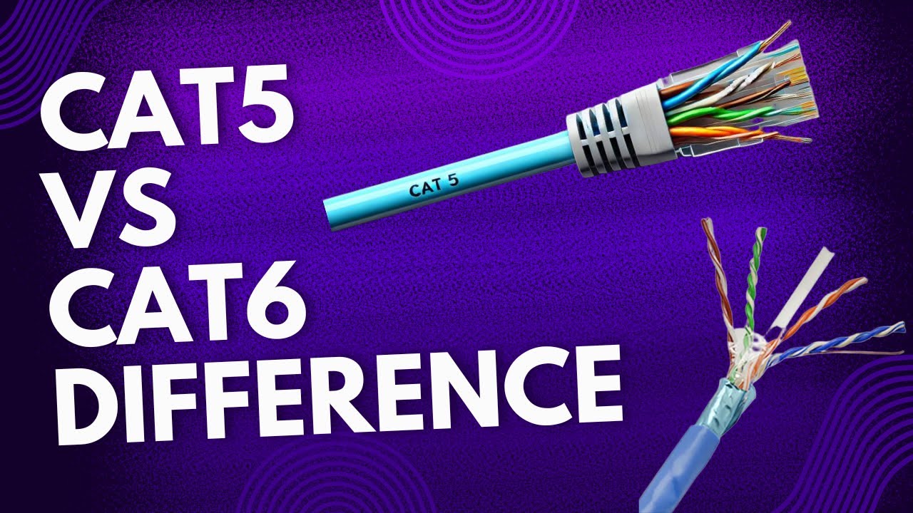 Cat5 vs Cat6 Ethernet Cable  : Difference Simply and Quickly Explained