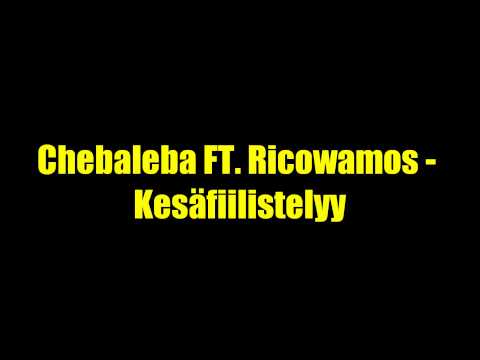 Chebaleba FT. Ricowamos - Kesäfiilistelyy