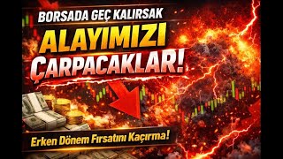 Borsa'da Fırsatı Kaçırıp Akıllı Para - Acemi Ayrımı Yapamazsak Alayımızı Çarpacaklar..! #bıst100