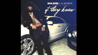 Rick Ross   If They Knew Audio ft  K  Michelle