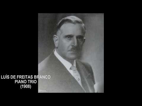 LUÍS DE FREITAS BRANCO - TRIO FOR PIANO,VIOLIN & CELLO l (1908)