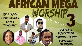 African Mega Worship (Volume 3) | www.7gospeltracks.com