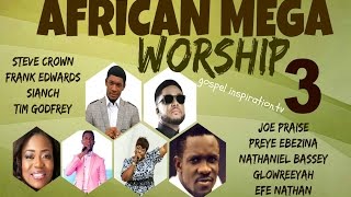 African Mega Worship (Volume 3) Playlist