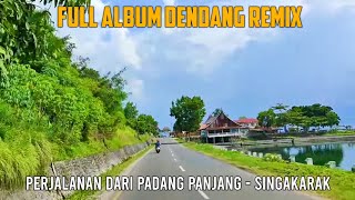 Download lagu DENDANG MINANG REMIX NONSTOP PERJALANAN DARI PADAN... mp3