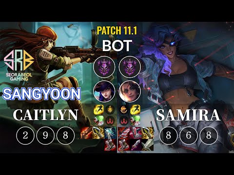 SRB Sangyoon Caitlyn vs Samira Bot - KR Patch 11.1