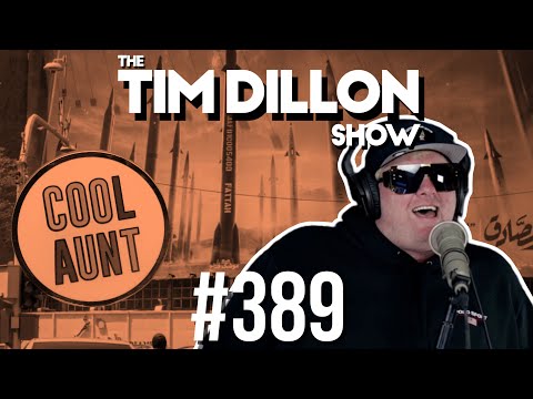 Iran, Israel & The Cool Aunt | The Tim Dillon Show #389