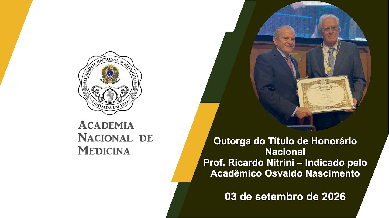 Outorga do Título de Honorário Nacional Prof. Ricardo Nitrini – Indicado pelo Acadêmico Osvaldo Nascimento – Rio de janeiro, 03 de setembro de 2026