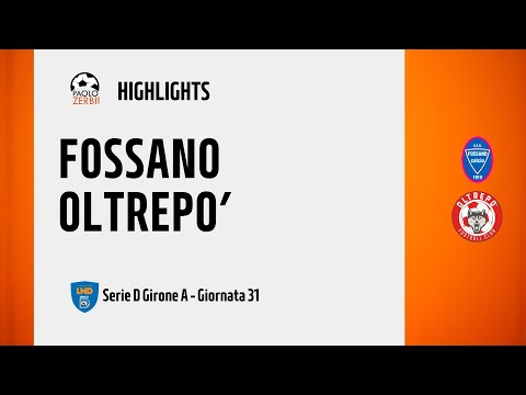 [HIGHLIGHTS] Serie D Girone A 24/25 - Day 31 - Fossano - Oltrepò