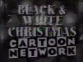 Cartoon Network 1994 Black And White Christmas Commercial