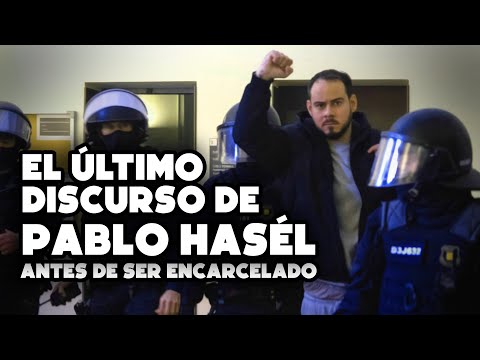 🗣️ EL ÚLTIMO DISCURSO DE PABLO HASÉL ANTES DE SER ENCARCELADO