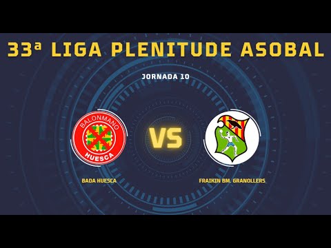 33ª Liga Plenitude ASOBAL J10: Bada Huesca - Fraikin BM. Granollers 31-36