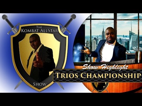 Ep.10 Trios Championship - The Kombat AllStar Show