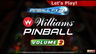 Let's Play: Pinball FX3 - Williams Pinball Volume 2