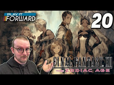 Final Fantasy XII: The Zodiac Age Ep20 || Play it Forward