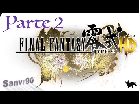 Final Fantasy Type-0 HD #2 | PS4 | Gameplay español