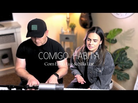 COMIGO HABITA, com Elton Luz & Mila Luz