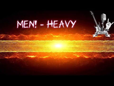 04 - MEN! (Heavy Edition)| MP Records |