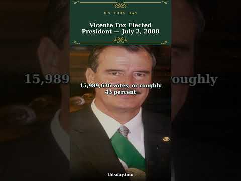 Vicente Fox Elected President — July 2, 2000