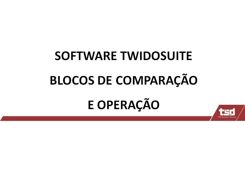 TWIDOSUITE - BLOCOS DE COMPARAÇÃO E OPERAÇÃO