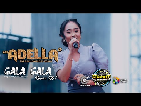 GALA GALA - NURMA KDI - OM. ADELLA - CUMI CUMI AUDIO - GENPAKER BERSATU