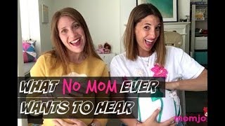 What To NEVER Say To A Mom || Momjo Mama Minute