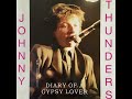 Johnny Thunders - "Diary of a Gypsy Lover" full album