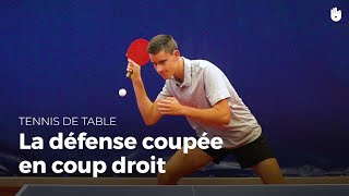 Comment faire une défense coup droit, avec Mathieu Combe | Tennis de Table