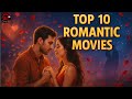 TOP 10 Love Stories Hollywood Movies Hindi Dubbed Epic Love Stories FilmiIndian