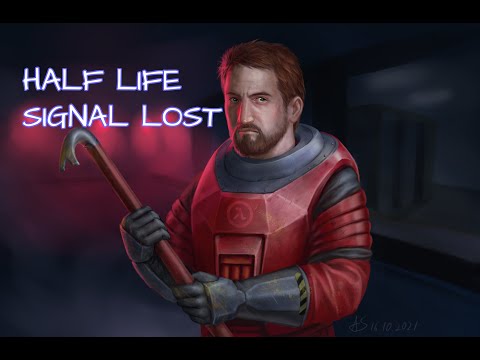 Half Life | SIGNAL LOST - Dimensional Malfunction