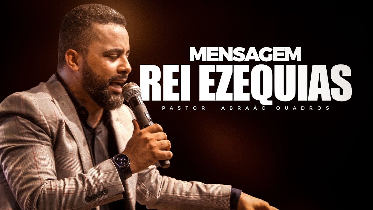MENSAGEM - REI EZEQUIAS