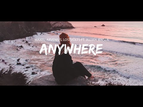 Waxel, Arvenius & LostVolts - Anywhere ft. Jillian Jensen (Sub Español/Lyrics)