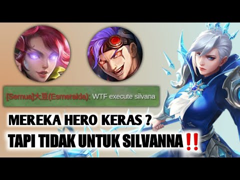 saat Hero keras jadi empuk di hadapan Silvanna | build tersakit silvanna 2022 | mobile legend