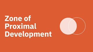 The Zone of Proximal Development