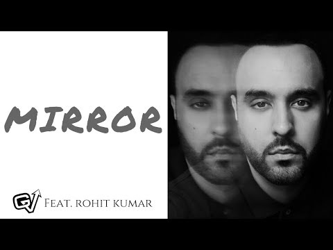 Mirror Ft. Rohit Kumar