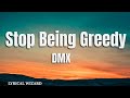 DMX - Stop Being Greedy  #lyrics #dmx #hiphop #hiphopmusic
