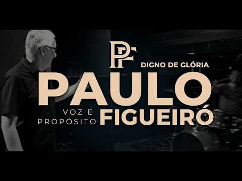 Digno De Glória - Paulo Figueiró