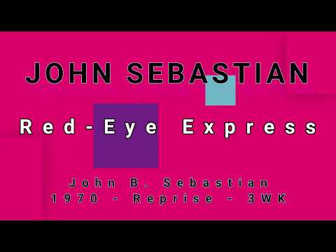 JOHN SEBASTIAN-Red-Eye Express (vinyl)