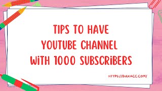 Tricks To Have A YouTube Channel With 1000 Subscribers
