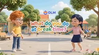 Dialogue 10: What do you do at break time? - English 3 [OLM.VN]
