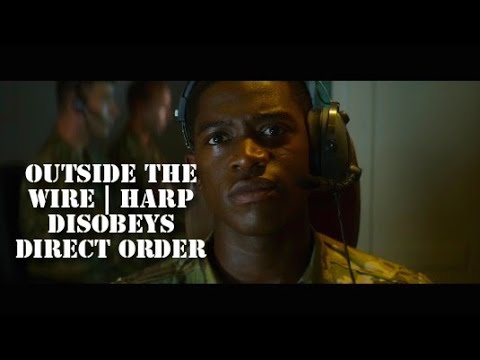 Outside The Wire  |Harp Disobeys Orders