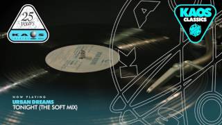 Urban Dreams - Tonight (The Soft Mix)