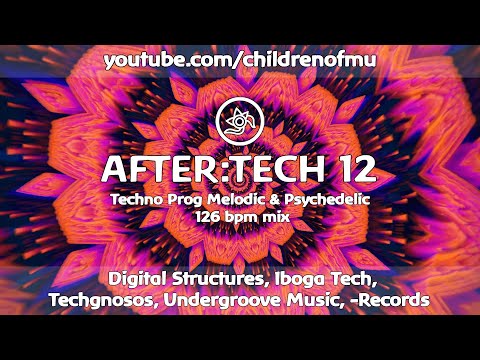 AFTER:TECH 12 126bpm 👽 Psychedelic Techno (Eitan Reiter, MYDA, MVMB, Riktam & Bansi)