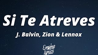 J. Balvin, Zion &amp; Lennox - Si Te Atreves (Letra/Lyrics)