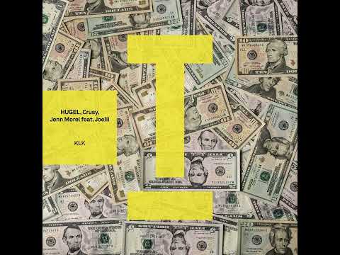 Crusy, Hugel, Jenn Morel - KLK