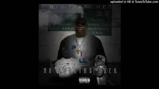 Big Ratchet - Stupid Ft. Zed Zilla